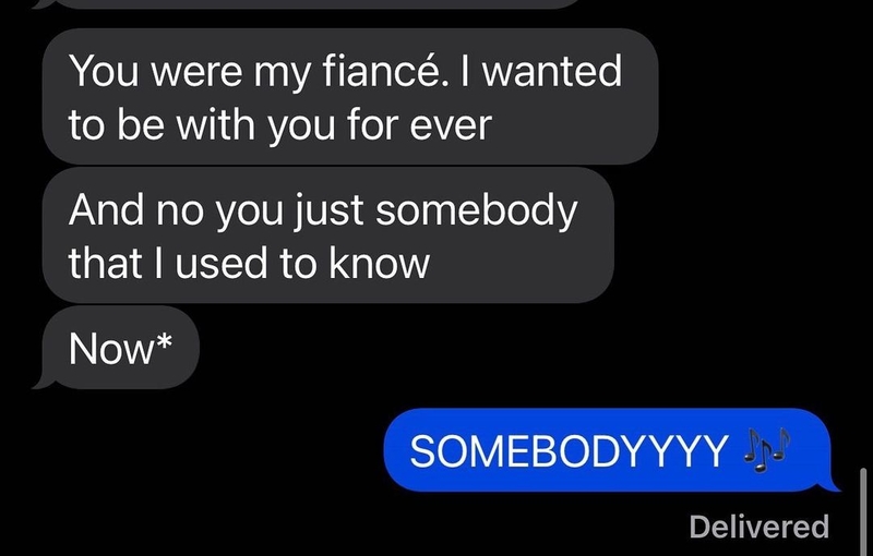 Now You’re Just Somebody That I Used to Know | Instagram/@textsfromyourex
